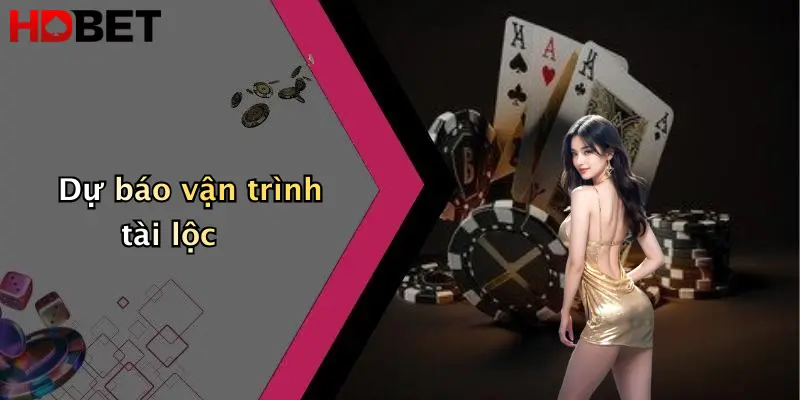 Dự báo vận trình tài lộc